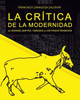 La Crítica De La Modernidad En Grande Sertão: Veredas Y Los Pasos Perdidos (Spanish Edition)