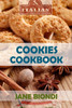 Cookies Cookbook: Tasty Cookies For Kids (Jane Biondi Italian Cookbooks)