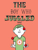 The Boy Who Juggled: How A Boy Learns To Juggle