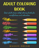 Adult Coloring Book: Best Adult Stress Relief Coloring Books For Mindfulness And Relaxation