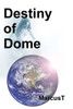 Destiny Of Dome (Sagas Of Dome)