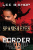 Spanish Eyes: Border Legend Trilogy