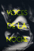 Voces De La Noche (Spanish Edition)