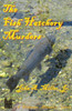 The Fish Hatchery Murders (Victorian Mansion)