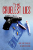 The Cruelest Lies: A Luke Zane Thriller