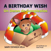 A Birthday Wish/Un Deseo De Cumpleanos