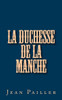 La Duchesse De La Manche (French Edition)