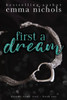 First A Dream (Dreams Come True)