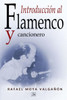 Introduccion Al Flamenco Y Cancionero (Spanish Edition)