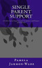 Single Parent Support: A Collection Of Inspirational Scriptures And Prayers