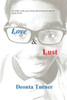Love & Lust: Black And White Version