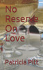 No Reserve On Love