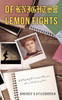 Of Knights And Lemon Fights: A (Mostly) Fictional Memoir Of An Ordinary Kid