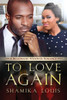 To Love Again: A Billionaire Widower African American Romance