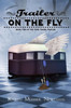 Trailer On The Fly (The Time Travel Trailer)