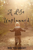 A Life Unplanned
