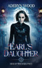 The Earl'S Daughter (Rise Of The Dark Ones Trilogy)