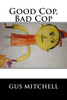 Good Cop, Bad Cop