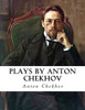 Plays By Anton Chekhov (Second Series)