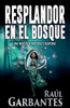 Resplandor En El Bosque (Spanish Edition)