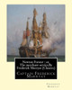 Newton Forster : Or, The Merchant Service,By Frederick Marryat (Classics): Captain Frederick Marryat
