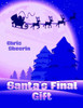 Santa'S Final Gift