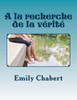A La Recherche De La VEritE (French Edition)