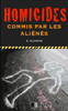 Homicides Commis Par Les AliEnEs (French Edition)