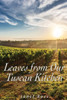 Leaves From Our Tuscan Kitchen: Or How To Cook Vegetables