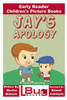 Jay'S Apology - Early Reader - Children'S Picture Books