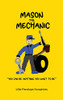 Mason the Mechanic: You Can Be Anything You Want To Be