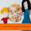 Danny Eats A Balanced Healthy Meal: Healthy Eating Habits For Kids