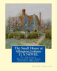 The Small House At Allington, By Anthony Trollope (Volume 1) A Novel Illustrated: Sir John Everett Millais, 1St Baronet,(8 June 1829  13 August 1896) Was An English Painter And Illustrator.