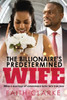 The Billionaire'S Predetermined Wife: A Marriage Of Convenience African American Romance