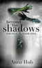 Beyond The Shadows (The Shadow Series)