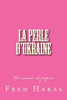 La Perle D'Ukraine: Un Amour De Papier (French Edition)