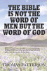 The Bible Is Not The Word Of Men But The Word Of God
