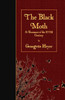 The Black Moth: A Romance Of The Xviii Century
