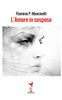 L'Amore In Sospeso (Pinze-Nez) (Italian Edition)