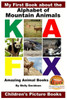 My First Book About The Alphabet Of Mountain Animals - Amazing Animal Books - Children'S Picture Books