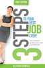 3 Steps To Your Best Job Ever: Mba Edition