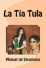 La Tía Tula (Spanish Edition)