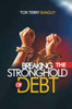 Breaking The Stronghold Of Debt