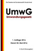 Umwandlungsgesetz - Umwg, 1. Auflage 2016 (German Edition)