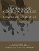 Brahma And Cochin Chickens: Chicken Breeds Book 20
