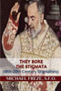 They Bore The Stigmata: (18Th-20Th Century Stigmatists)