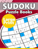 Sudoku Puzzle Books Large Print: The Huge Book Of Hard Sudoku Challenging Puzzles