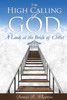 The High Calling Of God: A Look At The Bride Of Christ