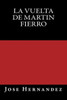 La Vuelta De Martin Fierro (Spanish Edition)