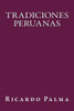 Tradiciones Peruanas (Spanish Edition)